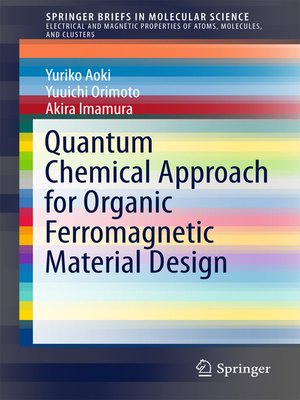 cover image of Quantum Chemical Approach for Organic Ferromagnetic Material Design